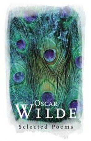 Phoenix Poetry: Oscar Wilde: Selected Poems by Oscar Wilde