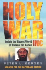 Holy War Inc Inside The Secret World Of Osama Bin Laden