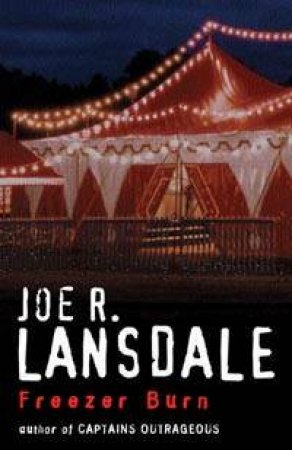 Freezer Burn by Joe R Lansdale