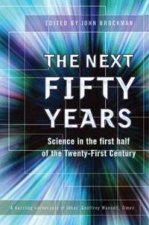 The Next Fifty Years Science In The First Half Of The TwentyFirst Century