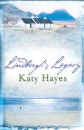 Lindbergh's Legacy by Katy Hayes