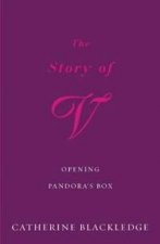 The Story Of V  Opening Pandoras Box