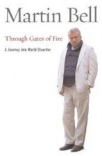 Through Gates Of Fire A Journey Into World Disorder