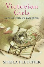 Victorian Girls Lord Lytteltons Daughters