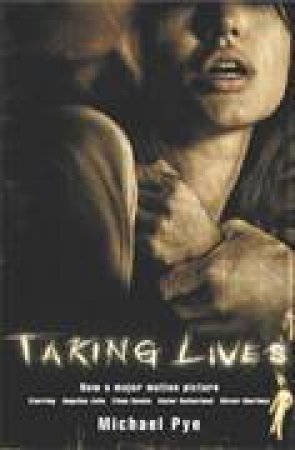 Taking Lives by Michael Pye