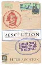 Resolution The Story Of Captain Cooks Second Voyage Of Discovery