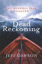 Dead Reckoning The Dunedin Star Disaster