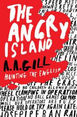 The Angry Island by A A Gill