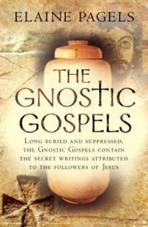 The Gnostic Gospels by Elaine Pagels