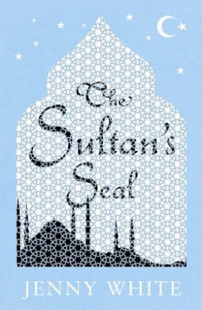 The Sultan's Seal by Jenny White
