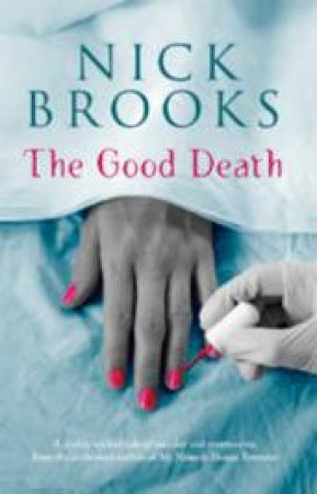 The Good Death by Nick Brooks