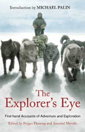 The Explorer's Eye by Fergus Fleming (Ed)