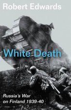 White Death Russias War On Finland 193940