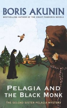 Pelagia And The Black Monk by Boris Akunin
