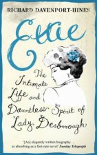 Ettie The Intimate Life and Dauntless Spirit of Lady Desborough