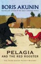 Pelagia and the Red Rooster