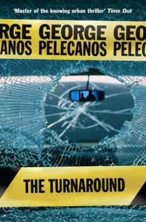 Turnaround by George Pelecanos