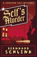 Selfs Murder A Gerhard Self Mystery