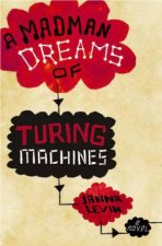 Madman Dreams of Turing Machines