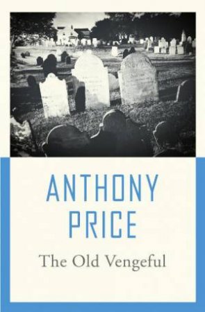 The Old Vengeful by Anthony Price