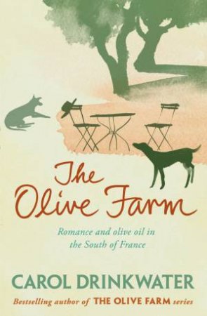 The Olive Farm by Carol Drinkwater