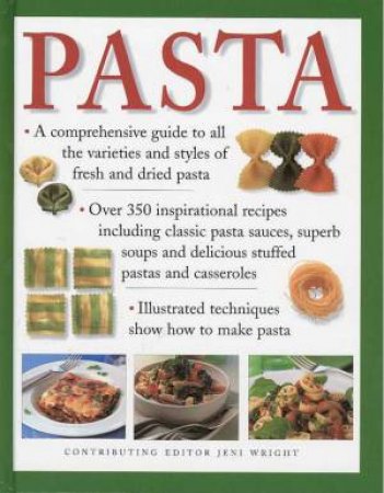 Pasta: A Comprehensive Guide by Jeni Wright Ed.