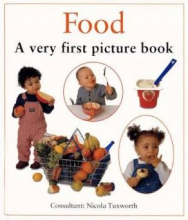 A Very First Picture Book: Food by Nicola Tuxworth