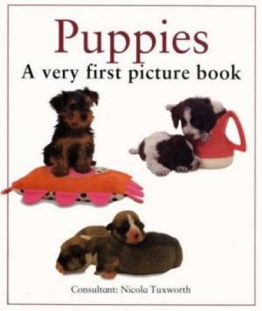 A Very First Picture Book: Puppies by Nicola Tuxworth