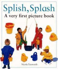 A Very First Picture Book Splish Splash