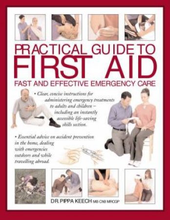Practical Guide To First Aid by Pippa Keech