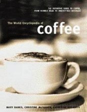The World Encyclopedia Of Coffee