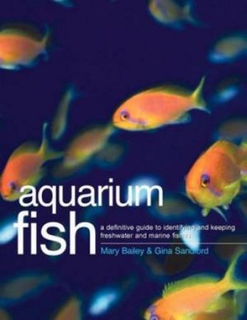 Aquarium Fish by Mary Baily & Gina Sandford