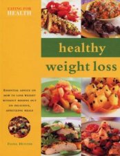 Eating For Health Healthy Weight Loss