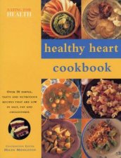 Eating For Health Healthy Heart Cookbook