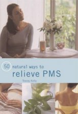 50 Natural Ways To Relieve PMS