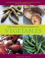 The World Encyclopedia Of Vegetables