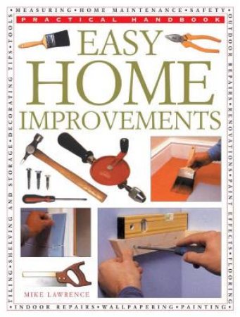 Practical Handbook: Easy Home Improvements by Mike Lawrence