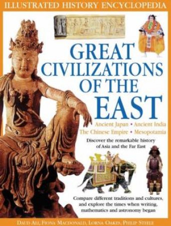 Illustrated History Encyclopedia: Great Civilizations Of The East by Various