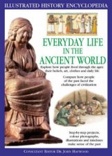 Illustrated History Encyclopedia Everyday Life In The Ancient World