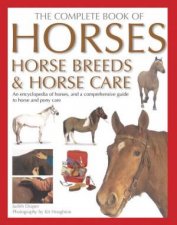 The Complete Book Of Horses Horse Breeds  Horse Care