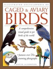 Illustrated Encyclopedia Of Caged  Aviary Birds