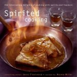 Spirited Cooking Cooking With Spirits And Liqueurs