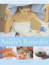 Natural Healing Handbook A Guide To Natures Remedies