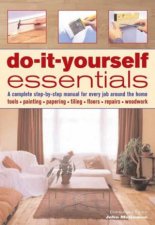 DoItYourself Essentials A Complete StepByStep Manual