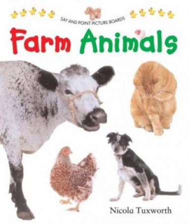 Say And Point Picture Boards: Farm Animals by Nicola Tuxworth