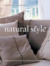 Natural Style Inspirational And Practical Decorating Projects For The Home