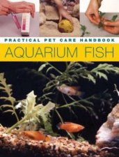 Practical Pet Care Handbook Aquarium Fish