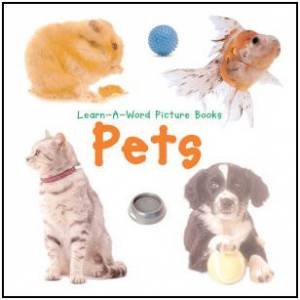 Learn-A-Word Picture Book: Pets by Nicola Tuxworth