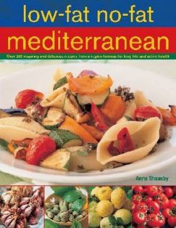 Low-Fat No-Fat Mediterranean by Anne Sheasby