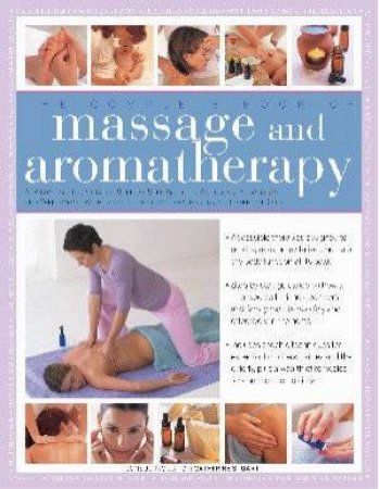 The Complete Book Of Massage And Aromatherapy by Catherine Stuart